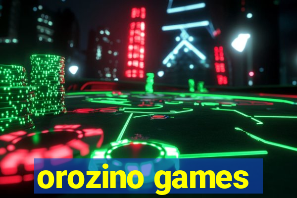 orozino games